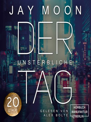 cover image of Zwanzig Uhr--Der unsterbliche Tag, Band 4